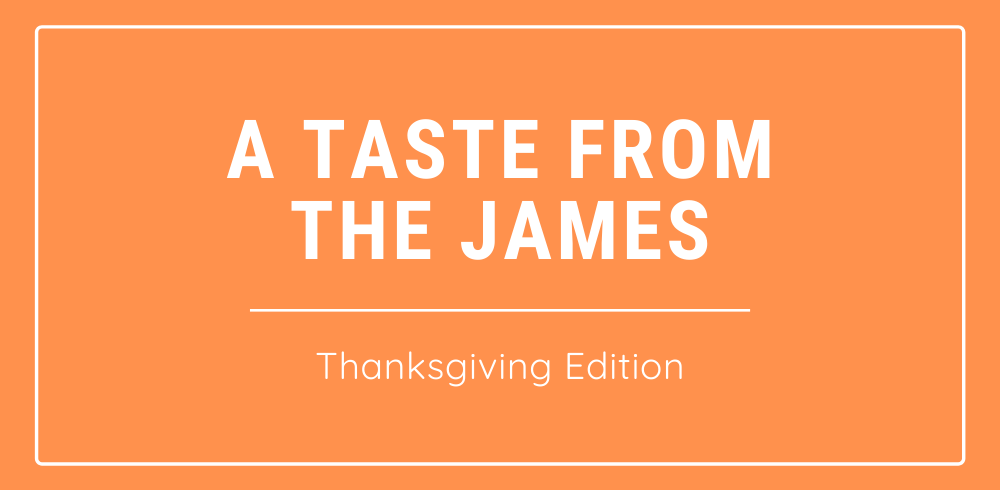 A Taste From the James – Thanksgiving Edition