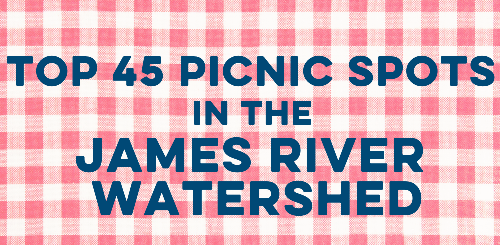 Top 45 Picnic Spots in the James River Watershed