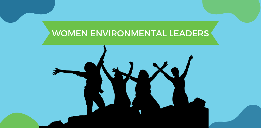 Women’s History Month: Environmental Leaders